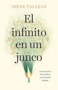 El Infinito En Un Junco / Papyrus: The Invention of Books in the Ancient World