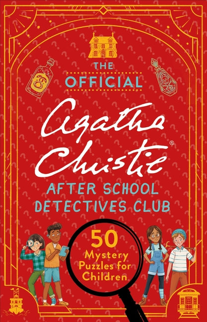 The Official Agatha Christie After School Detectives Club: Fifty Mystery Puzzles for Children