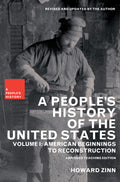 A People's History of the United States: American Beginnings to Reconstruction