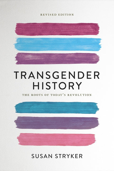 Transgender History: The Roots of Today's Revolution
