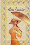 Anna Karenina: by Leo Tolstoy, New Edition!